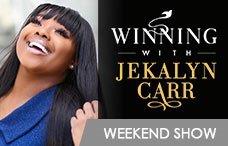 Winning with Jekalyn Carr - Weekend Show